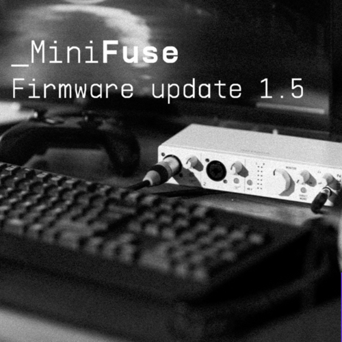 Arturia 錄音介面 MiniFuse 韌體更新 — v1.5
